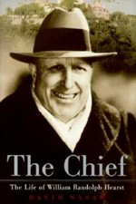 The Chief: The Life of William Randolph Hearst - Hardcover - GOOD picture