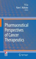 Pharmaceutical Perspectives of Cancer Therapeutics, Hardcover by Lu, Yi Sealed picture