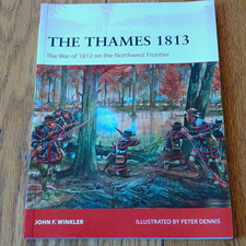 The Thames 1813 The War of 1812 on the Northwest Frontier Osprey Campaign 302 picture