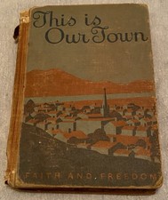 Vintage 1942 Children’s Catholic School Book THIS IS OUR TOWN Faith and Freedom picture