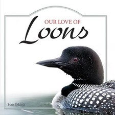 Our Love of Loons (Our Love of Wildlife) - Hardcover By Tekiela, Stan - GOOD picture