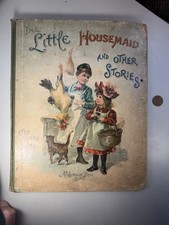 The Little Housemaid And Other Stories - 1903 Children’s Book - McLoughlin & Co. picture