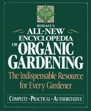 Rodale's Ultimate Encyclopedia of Organic Gardening: The Indispensable Re - GOOD picture