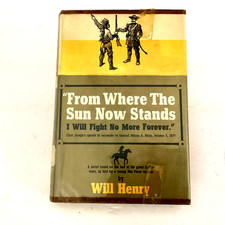 FROM WHERE THE SUN NOW STANDS by Will Henry FIRST PRINT HCDJLC 1960 picture