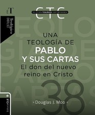 Una Teologia de Pablo Y Sus Cartas: El Don del Nuevo Reino En Cristo Hardcover picture