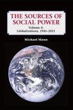 The Sources of Social Power: Volume 4, Globalizations, 1945–2011 picture