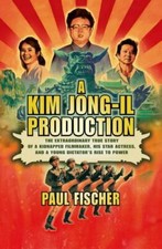 A Kim Jong-Il Production: The Extraordinary True Story of a Kidnapped Fil - GOOD picture