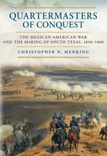Quartermasters of Conquest: The Mexican-American War and the Making of South picture