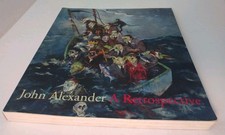 John Alexander : A Retrospective by Jane Livingston and John Alexander 2007 picture