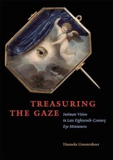 Treasuring the Gaze – Intimate Vision in Lat... by Grootenboer, Hanneke Hardback picture