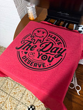 Bella + Canvas Women’s M Red Graphic Tee Have The Day You Deserve picture