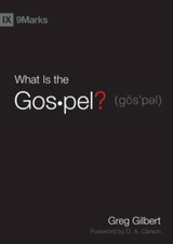 What Is the Gospel? (9Marks) - Hardcover By Gilbert, Greg - VERY GOOD picture