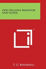 Odd Fellows Monitor and Guide, Beharrell New 9781498076739 Fast -, picture