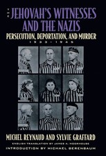 The Jehovah's Witnesses and the Nazis: Persecution, Deportation, and Murder, ... picture