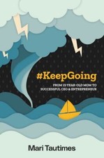 #KeepGoing: From 15 Year-Old Mom to Successful CEO & Entrepreneur picture