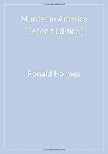 Murder in America Hardcover Ronald M., Holmes, Stephen T. Holmes picture