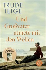 Trude Teige Teige, Trude/Und Großvater atmete mit den Wellen picture