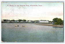 1909 Fort Brown As Seen From The Ferry Brownsville Texas TX Posted Boat Postcard picture