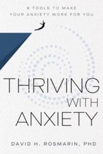 Thriving with Anxiety: 9 Tools to Make Your Anxiety Work for You - GOOD picture