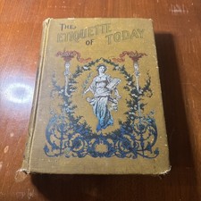 The Etiquette Of TODAY 1902 Marshal Everett -Vintage Book- Society,  Culture picture