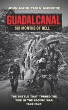 John-Mark Taika Ambrose Guadalcanal - Six Months of Hell (Paperback) (UK IMPORT) picture
