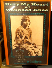 Bury My Heart at Wounded Knee by  Dee Brown (1971) HC.DJ. 2nd Printing Signed BP picture