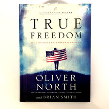TRUE FREEDOM The Liberating Power of Prayer Hand Signed Copy by Oliver North HC picture