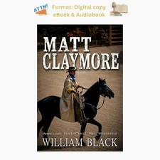William Black Matt Claymore (American Post-Civil War Westerns 20 picture