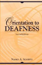 Orientation to Deafness (2nd Edition) - Paperback By Scheetz, Nanci A. - GOOD picture