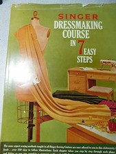 Singer Dressmaking Course in 7 Easy Steps - Hardcover - GOOD picture