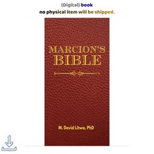M. David Litwa Marcion’s Bible: A Scholarly Rendition of the Anti 2026 picture