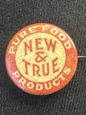 Ca 1910 Celluloid Newell & Truesdell  Binghamton New & True Pure Foods Pinback picture