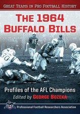 The 1964 Buffalo Bills: Profiles of the AFL Champions by George Bozeka Paperback picture
