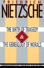 The Birth of Tragedy & The Genealogy of Morals - Paperback - GOOD picture