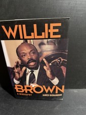 SIGNED 1st/1st WILLIE BROWN: A BIOGRAPHY James Richardson HC DJ 1996 California picture