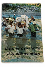 Where There Is No Doctor David Werner 1981 6th Printing EXPERIMENTAL Edition picture