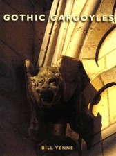 Gothic Gargoyles - Hardcover By Yenne, Bill - VERY GOOD picture