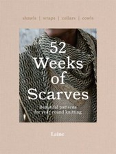 52 Weeks of Scarves: Beautiful Patterns for Year-round Knitting: Shawls. Wraps. picture