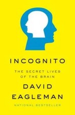 Incognito: The Secret Lives of the Brain - Hardcover - VERY GOOD picture