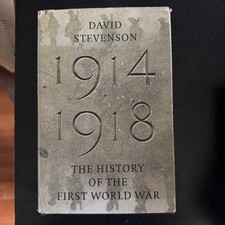 1914-1918: The History of the First World War (A... by Stevenson, David Hardback picture