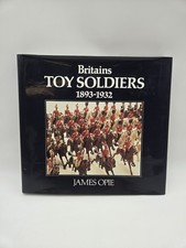 Britains Toy Soldiers 1893-1932 Hardcover Book by James Opie picture