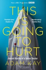 This is Going to Hurt: Secret Diaries of a..., Adam Kay picture