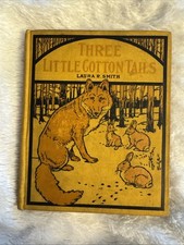 Antique 1907 Three Little Cotton Tails Book by Laura R. Smith, Hardcover picture
