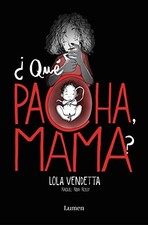 ¿Qué Pacha, mama? / What's Wrong Mom (Lola Vendetta) (Spanish Ed picture