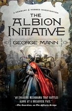 The Albion Initiative: A Newbury & Hobbes Investigation - hardcover Mann, Ge... picture