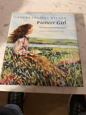 Laura Ingalls Wilder Pioneer Girl: The Annotated Autobiography Hardcover 2014 picture