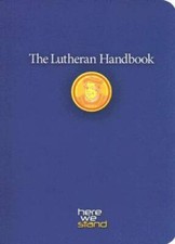 The Lutheran Handbook: A Field Guide to Church Stuff, Everyday Stuff, and - GOOD picture