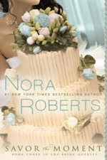 Savor the Moment (The Bride Quartet, Book 3) - Paperback By Roberts, Nora - GOOD picture