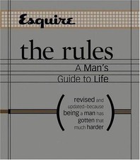 Esquire The Rules: A Man's Guide to Life Revised and Updated--Because Being a... picture