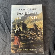 ANNALS OF THE FAMINE IN IRELAND, IN 1847, 1848, AND 1849 By Asenath Nicholson picture